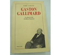 Gaston Gallimard : un demi-siècle d'édition française
