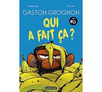 Suzanne Lang – Gaston Grognon en BD : Qui a fait ça ? – Broché