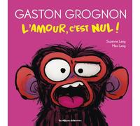 Gaston Grognon - L'amour, C'est Nul !