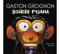 Gaston Grognon - Soirée pyjama