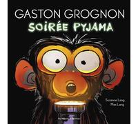 Gaston Grognon - Soirée pyjama Édition tout carton - Suzanne Lang - Casterman - cartonné - Album jeunesse
