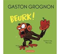 Gaston Grognon tout carton - Beurk ! Suzanne Lang (Auteur), Max Lang (Dessinateur)
