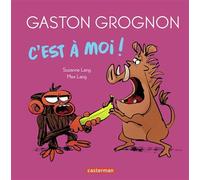 Gaston Grognon tout carton - C'est à moi ! - Suzanne Lang - Casterman - cartonné - Album jeunesse
