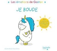 Gaston - Je boude Aurélie Chien Chow Chine (Illustration), Aurélie Chien Chow Chine (Auteur)