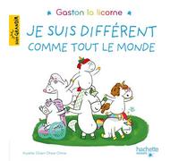 Gaston la licorne - Je suis différent comme tout le monde - Aurélie Chien Chow Chine - Hachette Enfants - broché - Album jeunesse