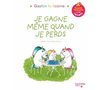 Gaston la licorne : les émotions de Gaston : je gagne même quand je perds
