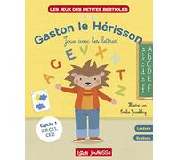 Gaston le hérisson joue avec les lettres: Lecture, écriture Cycle 1 (CP, CE1, CE2)