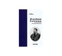 Gaston Leroux Parcours d'une œuvre - Alfu - Encrage - broché - Biographie