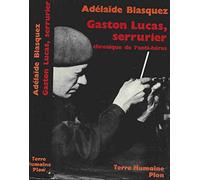 Gaston Lucas, Serrurier. Chronique De L'Anti-Heros
