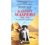 Gaston Maspero, 1846-1916: Le gentelman égyptologue