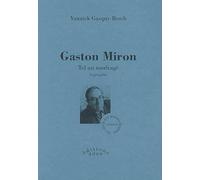 Gaston Miron: Tel un naufragé