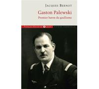 Gaston Palewski Premier baron du gaullisme - Jacques Bernot - F.x. De Guibert - broché - Biographie