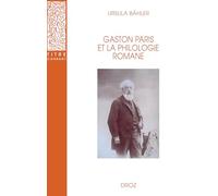 Gaston Paris et la philologie romane
