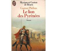 Gaston Phébus, tome 1. Le lion des pyrénées
