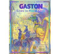 Gaston(r) Goes to Mardi Gras: 25th Anniversary Edition