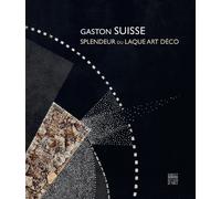Gaston Suisse 1896-1988: Splendeur du laque Art Déco