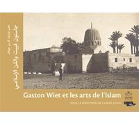 Gaston wiet et les arts de l'islam La parure en contexte funeraire : technique, esthetique et fonction - Carine Juvin - Inst.français Archeologie Orientale Du Caire - broché - Essai