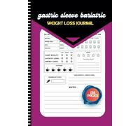 Gastric Sleeve Bariatric Weight loss Journal: With Custom Supplements tab ,Weight log, Water Intake and Meal plan