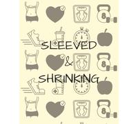 Gastric Sleeve Tracker: Your Personal Bariatric Surgery Companion: A Gastric Sleeve Planner for Motivation & Progress