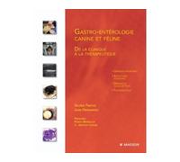 Gastro-entérologie canine et féline De la clinique à la thérapeutique - Valérie Freiche - Elsevier Masson - broché - Manuel
