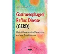 Gastroesophageal Reflux Disease (GERD): Clinical Characteristics, Management & Long-Term Outcomes (Digestive Diseases Research Cl) - [Version Originale] Inconnu (Auteur)