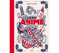 Gastronogeek – Livre de recettes anime – 40 recettes inspirées des meilleurs anime – Titan Books