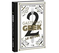 Gastronogeek 2 Le Retour