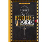 Gastronogeek - Petits meurtres en cuisine 40 recettes inspirées par les plus grands détectives - Thibaud Villanova - Hachette Heroes - relié - Beau livre