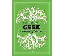 Gastronogeek recettes végétariennes