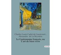 GASTRONOME FRANCAIS OU ART DE BIEN VIVRE