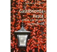 Gastronomia vasca - 40 rutas a pie con sabor