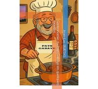 Gastronomie du Pays Gabaye en quelques recettes