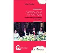 Gastronomie et politique Une autre-approche interculturelle franco-espagnole - Sylvie Ancelot - L'harmattan - broché - Roman