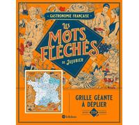 Gastronomie française - Les mots fléchés de Jujubier - Grille géante - Jujubier - Le Robert - broché - Livre-jeu