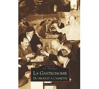 Gastronomie (La) - Kilien Stengel - Nouvelles Editions Sutton - broché - Beau livre