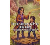 Gastropolis: The Epic Journey Inside the Human Body: A Video Game Adventure for Kids to Discover the Secrets of Digestion and Science.