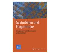 Gasturbinen Und Flugantriebe - Grundlagen, Betriebsverhalten Und Simulation