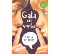 Gata cu vorba - Andrew Clements