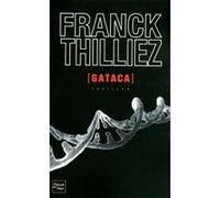 Gataca Franck Thilliez (Auteur)