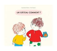 Gateau comment (Un) - Ella Charbon - Ecole Des Loisirs - relié - Album jeunesse dès 3 ans