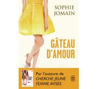 Gâteau d'amour - Sophie Jomain - J'ai Lu - broché - Roman