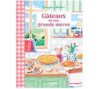 Bérengère Abraham – Gâteaux de nos grands-mères – Guide – Relié
