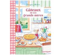 Bérengère Abraham – Gâteaux de nos grands-mères – Guide – Relié