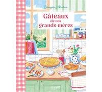 Bérengère Abraham – Gâteaux de nos grands-mères – Guide – Relié