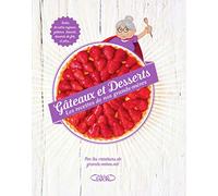 Gâteaux et desserts - Les recettes de nos grands-mères