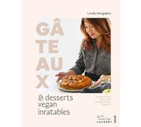 Gâteaux et desserts vegan inratables - Linda Vongdara - Solar - broché - Guide