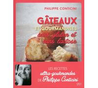 Gâteaux sans gluten et sans lactose - Philippe Conticini - First - broché - Guide
