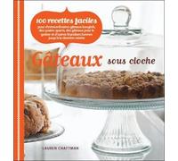 Gâteaux Sous Cloche - 100 Recettes Faciles