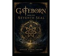 Gateborn: -Book One- Seventh Seal