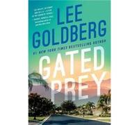 Gated Prey by Lee Goldberg Lee Goldberg (Auteur)